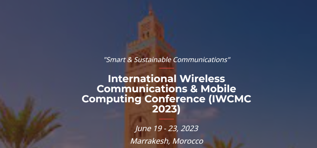 A Journey to IWCMC 2023 in Marrakech!